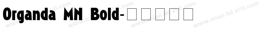 Organda MN Bold字体转换